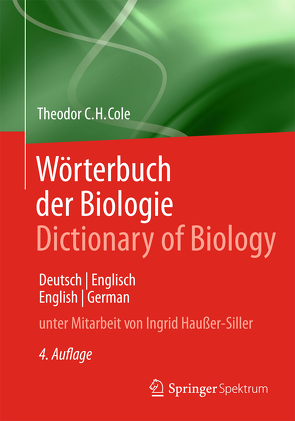 Wörterbuch der Biologie Dictionary of Biology von Cole,  Theodor C.H., Haußer-Siller,  Ingrid