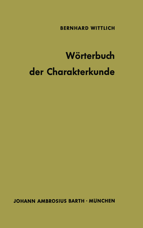Wörterbuch der Charakterkunde von Wittlich,  B.