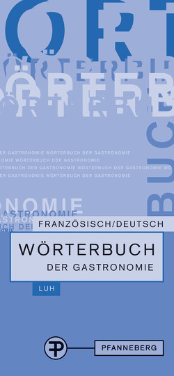 Wörterbuch der Gastronomie von Schmidt,  Silke