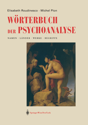 Wörterbuch der Psychoanalyse von Plon,  Michel, Roudinesco,  Elisabeth