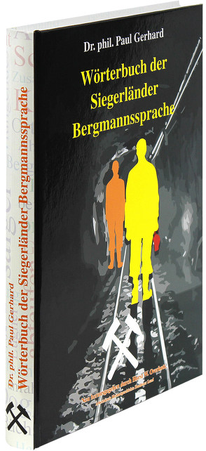 Wörterbuch der Siegerländer Bergmannssprache von Gerhard,  Paul, Overkott,  Horst W