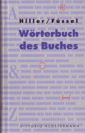 Wörterbuch des Buches von Füssel,  Stephan, Hiller,  Helmut