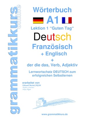 Wörterbuch Deutsch – Französisch – Englisch Niveau A1 von Akom,  Edouard, Schachner,  Marlene