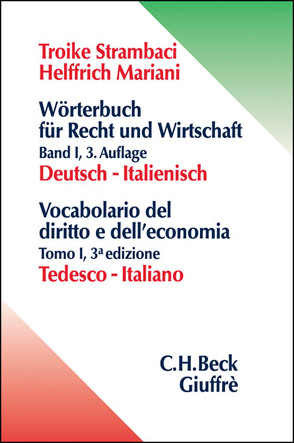 Wörterbuch für Recht und Wirtschaft Bd. 1: Deutsch – Italienisch von Helffrich Mariani,  Elisabeth, Strambaci,  Luca, Troike-Strambaci,  Hannelore