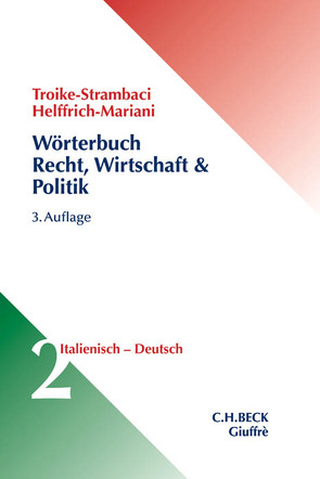 Wörterbuch Recht, Wirtschaft & Politik Bd. 2: Italienisch – Deutsch von Helffrich Mariani,  E., Troike Strambaci,  H.