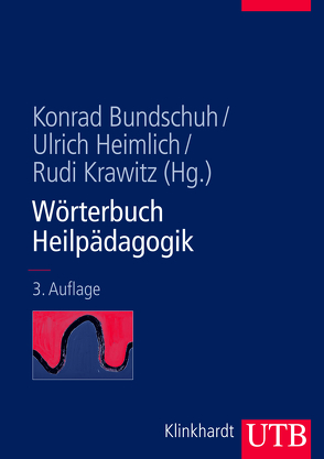 Wörterbuch Heilpädagogik von Bundschuh,  Konrad, Heimlich,  Ulrich, Krawitz,  Rudi