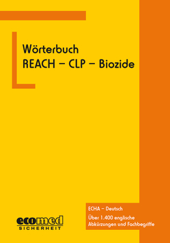 Wörterbuch REACH – CLP – Biozide