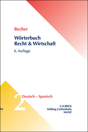 Wörterbuch Recht & Wirtschaft Band 2: Deutsch – Spanisch von Becher,  Herbert Jaime, Schlüter-Ellner,  Corinna