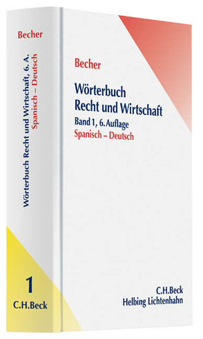 Wörterbuch Recht und Wirtschaft Band 1: Spanisch – Deutsch von Becher,  Herbert Jaime, Schlüter-Ellner,  Corinna