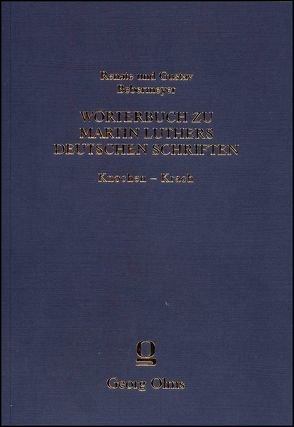 Wörterbuch zu Martin Luthers Deutschen Schriften Knochen – Krach von Bebermeyer,  Gustav, Bebermeyer,  Renate