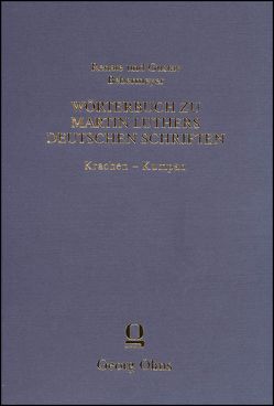 Wörterbuch zu Martin Luthers Deutschen Schriften Krachen – Kumpan von Bebermeyer,  Gustav, Bebermeyer,  Renate