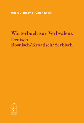 Wörterbuch zur Verbvalenz von Djordjević,  Miloje, Engel,  Ulrich