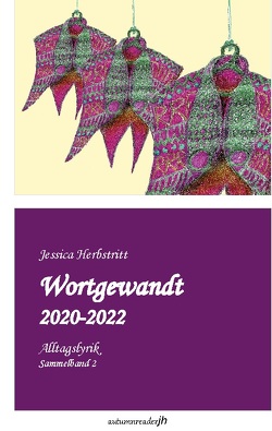 Wortgewandt 2020-2022 von Herbstritt,  Jessica, jh,  autemnreader