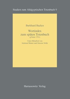 Wortindex zum späten Totenbuch (pTurin 1791) von Backes,  Burkhard, Munro,  Irmtraut, Stöhr,  Simone