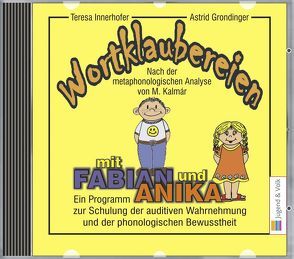 Wortklaubereien mit Fabian und Anika von Grondinger,  Astrid, Innerhofer,  Teresa