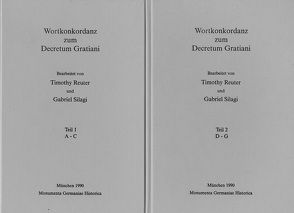 Wortkonkordanz zum Decretum Gratiani von Reuter,  Timothy A, Silagi,  Gabriel