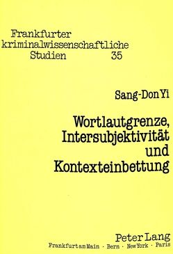 Wortlautgrenze, Intersubjektivität und Kontexteinbettung von Yi,  Sang-Don