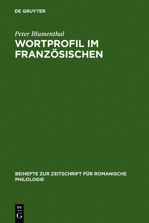 Wortprofil im Französischen von Blumenthal,  Peter