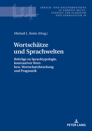 Wortschätze und Sprachwelten von Kotin,  Michail L