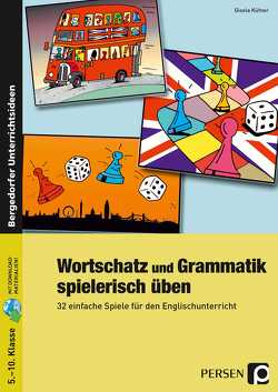 Wortschatz und Grammatik spielerisch üben von Küfner,  Gisela