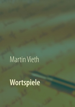 Wortspiele von Vieth,  Martin