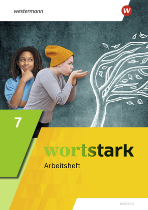 wortstark – Allgemeine Ausgabe 2019 von Blanke,  Annika, Busse,  August, Döding,  Holger, Honnef-Becker,  Irmgard, Kuehn,  Peter, Reisch,  Julia, Werner,  Anna, Wiesmann,  Fritz