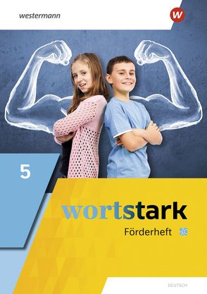 wortstark – Allgemeine Ausgabe 2019 von Blanke,  Annika, Busse,  August, Döding,  Holger, Honnef-Becker,  Irmgard, Kuehn,  Peter, Reisch,  Julia, Werner,  Anna, Wiesmann,  Fritz