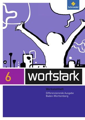 wortstark – Ausgabe 2015 für Baden-Württemberg von Busse,  August, Föhl,  Angelika, Honnef-Becker,  Irmgard, Kuehn,  Peter, Wiesmann,  Fritz