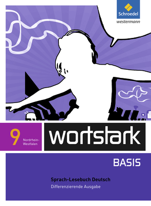 wortstark Basis – Differenzierende Ausgabe für Nordrhein-Westfalen 2012 von Berndt-Kroese,  Lyane, Busse,  August, Driesch-Roth,  Beatrice, Fischer,  Tanja, Honnef-Becker,  Irmgard, Kuehn,  Peter, Lange,  Heiderose, Wiesmann,  Fritz