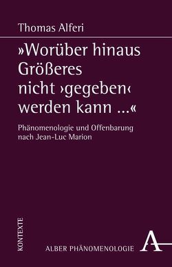 „Worüber hinaus Größeres nicht ‚gegeben‘ werden kann…“ von Alferi,  Thomas