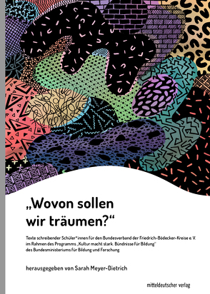 »Wovon sollen wir träumen?« von Meyer-Dietrich,  Sarah