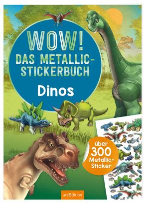 WOW! Das Metallic-Stickerbuch – Dinos von Schumacher,  Timo