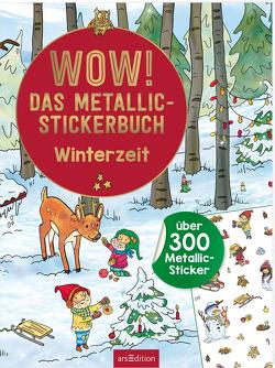 WOW! Das Metallic-Stickerbuch – Winterzeit von Wagner,  Maja