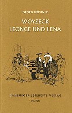 Woyzeck. Leonce und Lena von Büchner,  Georg