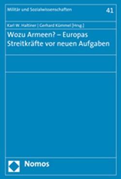 Wozu Armeen? – Europas Streitkräfte vor neuen Aufgaben von Haltiner,  Karl W., Kümmel,  Gerhard