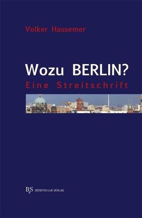 Wozu Berlin? von Hassemer,  Volker