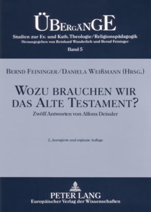 Wozu brauchen wir das Alte Testament? von Feininger,  Bernd, Weißmann,  Daniela