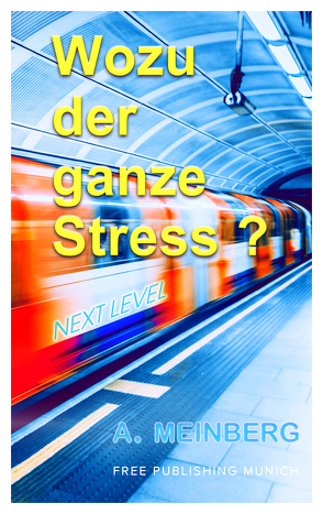 Wozu der ganze Stress? von Meinberg,  Athanasios
