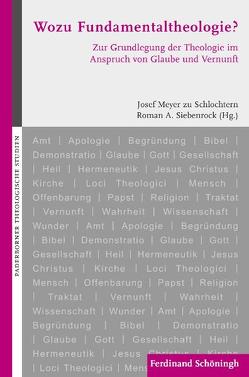 Wozu Fundamentaltheologie? von Arens,  Edmund, Disse,  J. P., Haslinger,  Herbert, Hoff,  Gregor Maria, Hofmann,  Peter, Knapp,  Markus, Körner,  Bernhard, Loichinger,  Alexander, Meyer zu Schlochtern,  Josef, Mueller,  Klaus, Neubrand,  Maria, Petzoldt,  Matthias, Pottmeyer,  Hermann Josef, Rusecki,  Marian, Sander,  Hans-Joachim, Schärtl,  Thomas, Schlochtern,  Josef Meyer zu, Siebenrock,  Roman A, Siebenrock,  Roman Anton, Striet,  Magnus, von Stosch,  Klaus