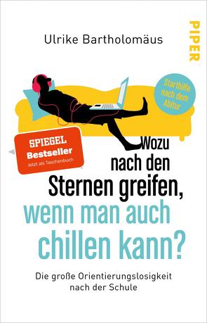 Wozu nach den Sternen greifen, wenn man auch chillen kann? von Bartholomäus,  Ulrike