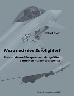 Wozu noch den Eurofighter? von Buch,  Detlef