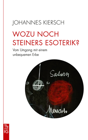 Wozu noch Steiners Esoterik? von Kiersch,  Johannes