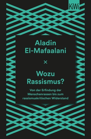 Wozu Rassismus? von El-Mafaalani,  Aladin