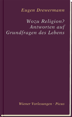 Wozu Religion? Antworten auf Grundfragen des Lebens von Drewermann,  Eugen