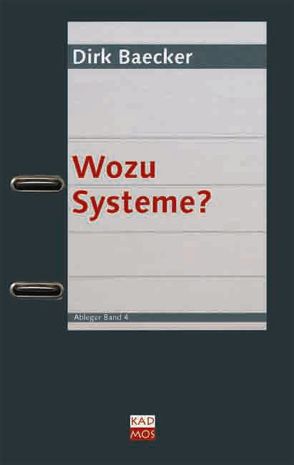 Wozu Systeme? von Baecker,  Dirk