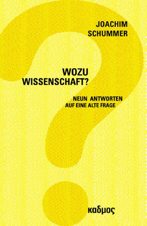 Wozu Wissenschaft? von Schummer,  Joachim