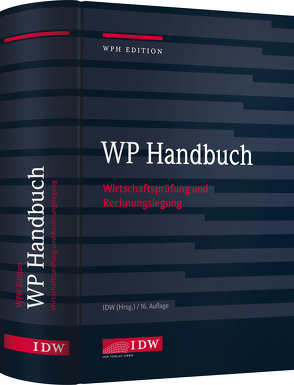 WP Handbuch, 16. Auflage von Institut der Wirtschaftsprüfer