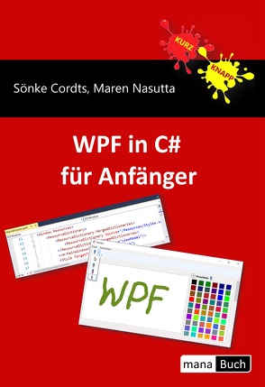 WPF in C# für Anfänger von Cordts,  Sönke, Nasutta,  Maren