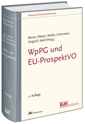 WpPG und EU-ProspektVO von Berrar,  Carsten, Meyer,  Andreas, Müller,  Cordula, Schnorbus,  York, Singhof,  Bernd, Wolf,  Christoph