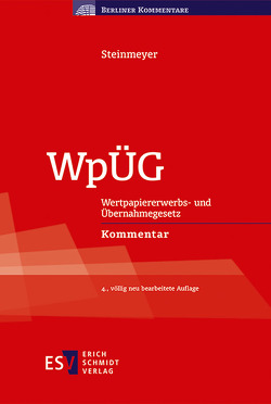 WpÜG von Bastian,  Robert, Klepsch,  Oliver, Nestler,  Anke, Santelmann,  Matthias, Schmiady,  Hendrik, Steinhardt,  Florian, Steinmeyer,  Roland